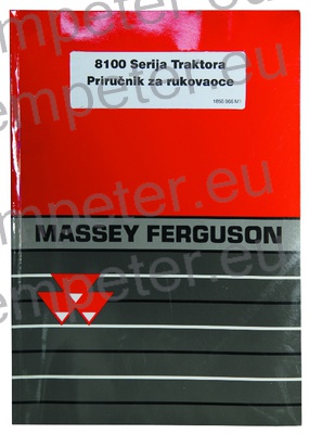KATALOG TRAKTORJA PRIROČNIK ZA UPORABO TRAKTORJA MASSEY FERGUSON SERIJA 8100