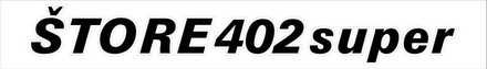 NALEPKA "ŠTORE 402 super"