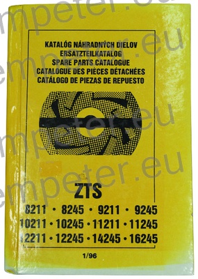 KATALOG TRAKTOR ZETOR ZTS 8211 - 8245 - 9211 - 9245 - 10211 - 10245 - 11211 - 11245 - 12211 - 12245 - 14245 - 16245 (IZDAJA: 01/1996)