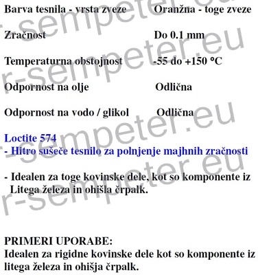MASA TESNILNA LOCTITE 574 1/50ml ZA TESNJENJE RAVNIH POVRŠIN. Suši se ob stiku dveh kovinskih površin, ob odsotnosti zraka. Po sestavljanju je takoj odporno na nizek pritisk. Po nanosu na material ne leze. Ima dobro odpornost na olje vodo in glikol.